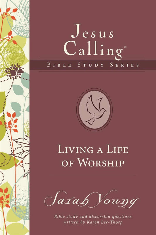 Living A Life Of Worship (Jesus Calling Bible Study) - Re-vived