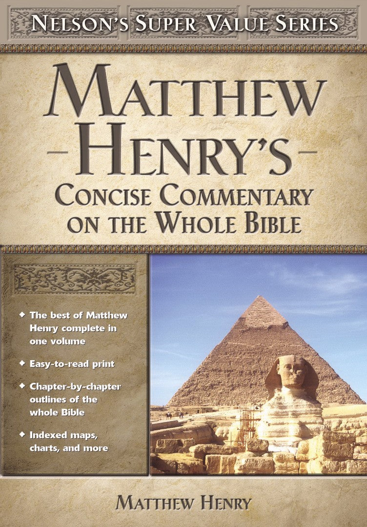 Matthew Henry's Concise Commentary On The Whole Bible - Re-vived