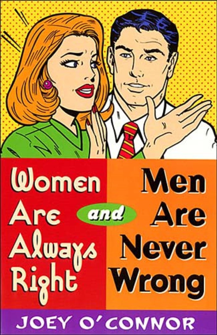 Women are Always Right and Men are Never Wrong - Re-vived