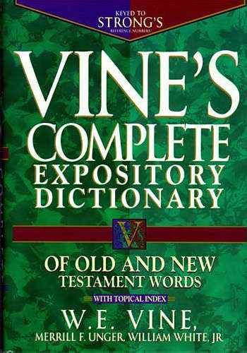 Vine's Expository Dictionary Of Old And New Testament Words - Re-vived