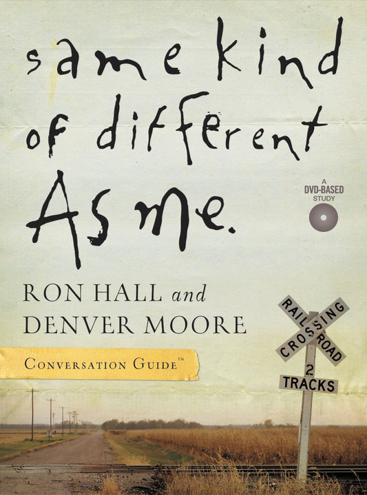 Same Kind of Different as Me Conversation Guide - Re-vived