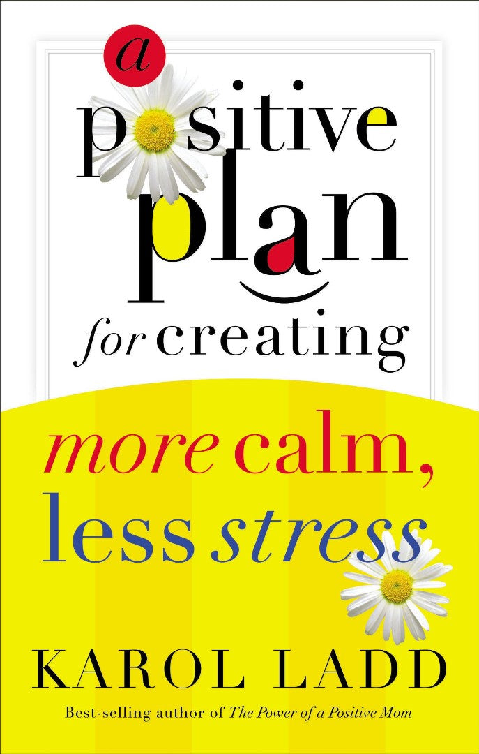 A Positive Plan For Creating More Calm, Less Stress - Re-vived