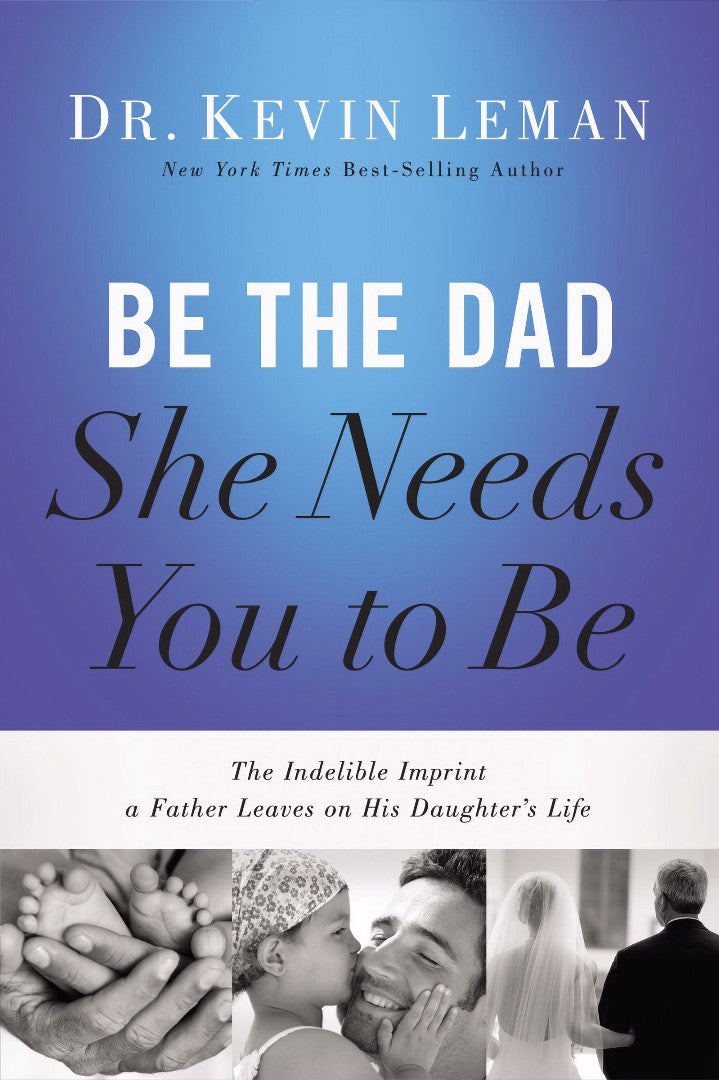 Be The Dad She Needs You To Be - Re-vived