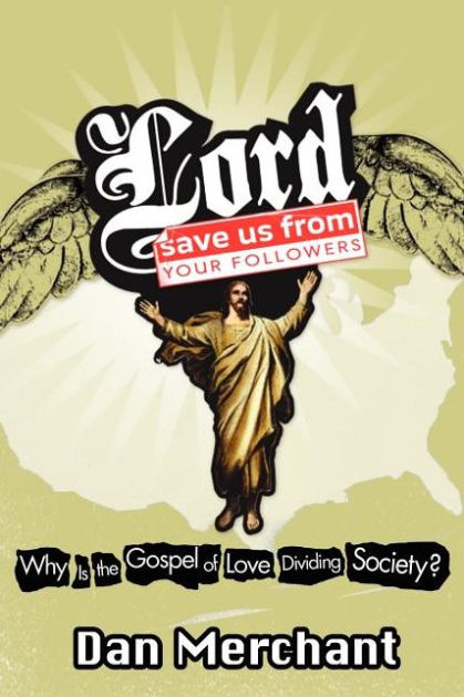 Lord, Save Us from Your Followers - Re-vived