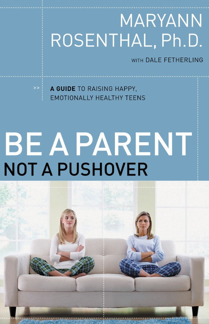 Be A Parent, Not A Pushover - Re-vived
