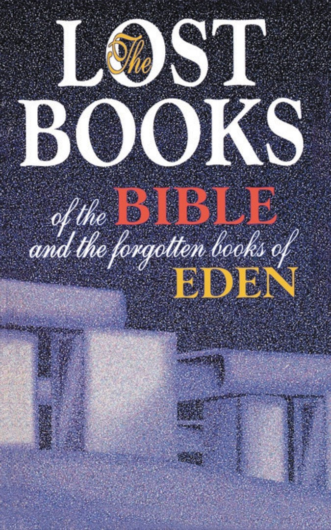 Lost Books Of The Bible And The Forgotten Books Of Eden - Re-vived