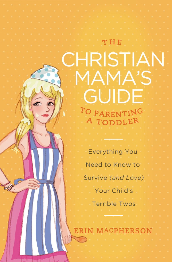 The Christian Mama's Guide to Parenting a Toddler - Re-vived