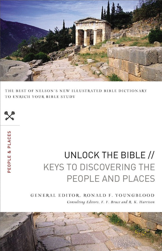 Unlock The Bible: Keys To Discovering The People And Places - Re-vived