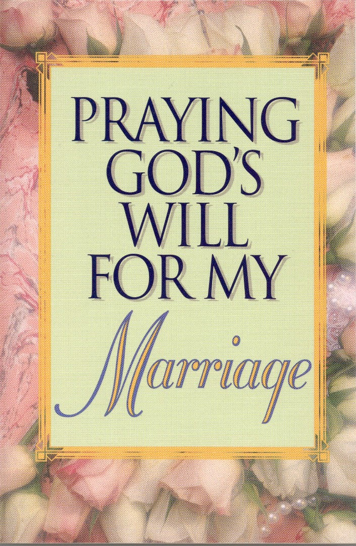 Praying God's Will for My Marriage - Re-vived