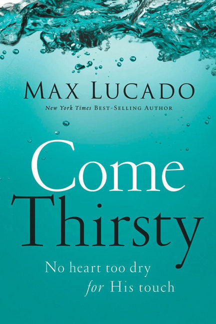 Come Thirsty - Re-vived