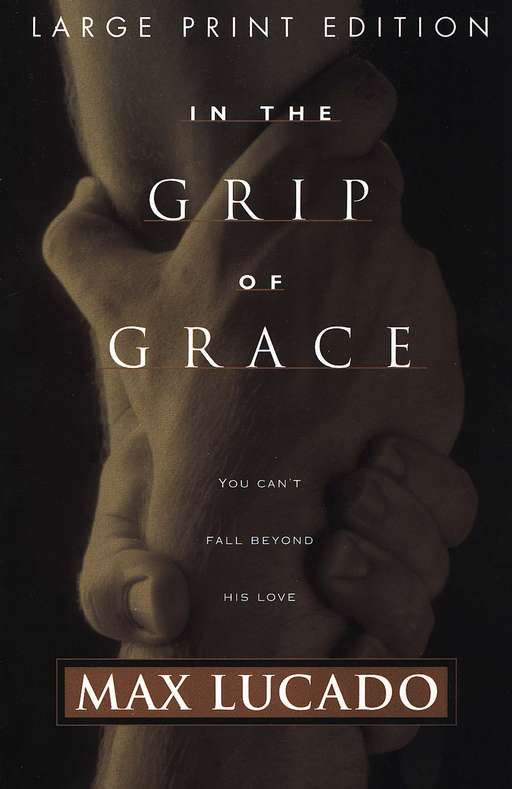 In The Grip Of Grace: Large Print Edition - Re-vived