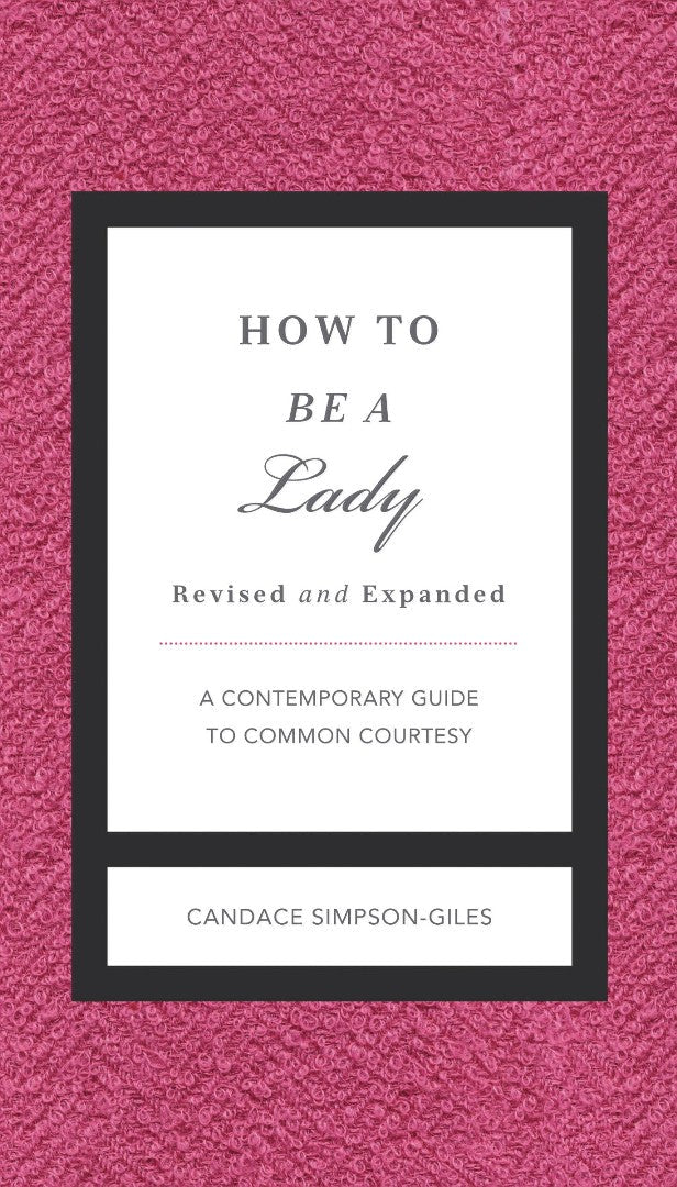 How to Be a Lady Revised and Updated - Re-vived
