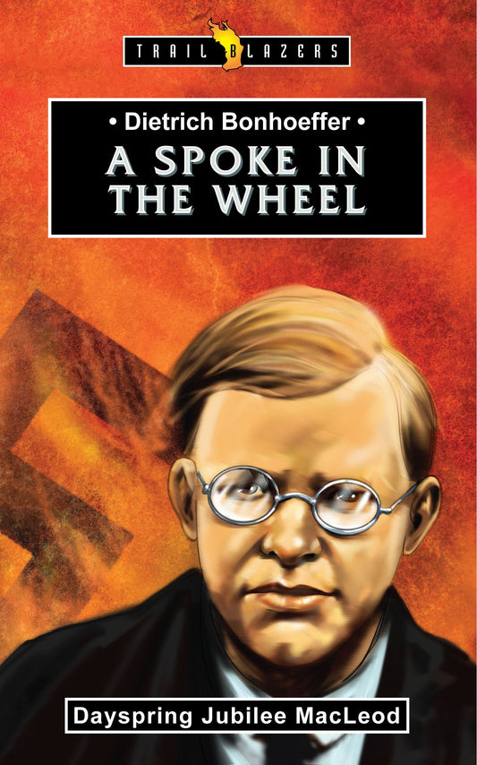 Trailblazers: Bonhoeffer - Re-vived