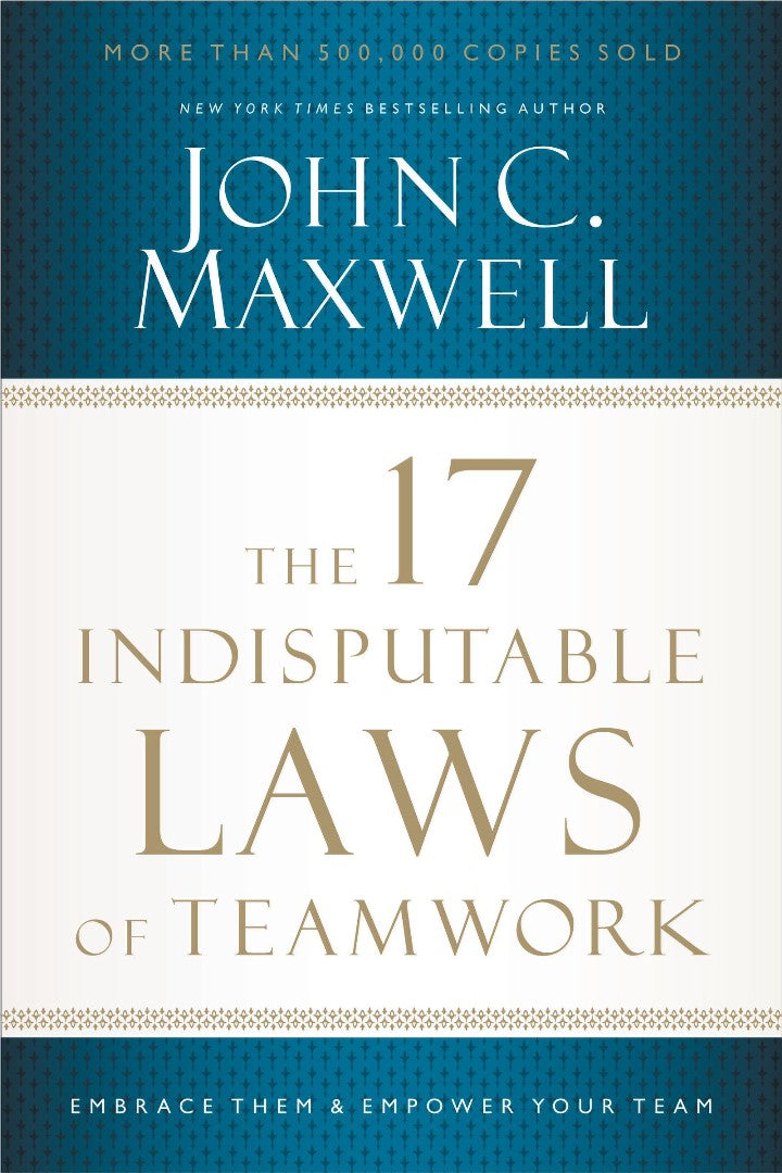 The 17 Indisputable Laws Of Teamwork - Re-vived