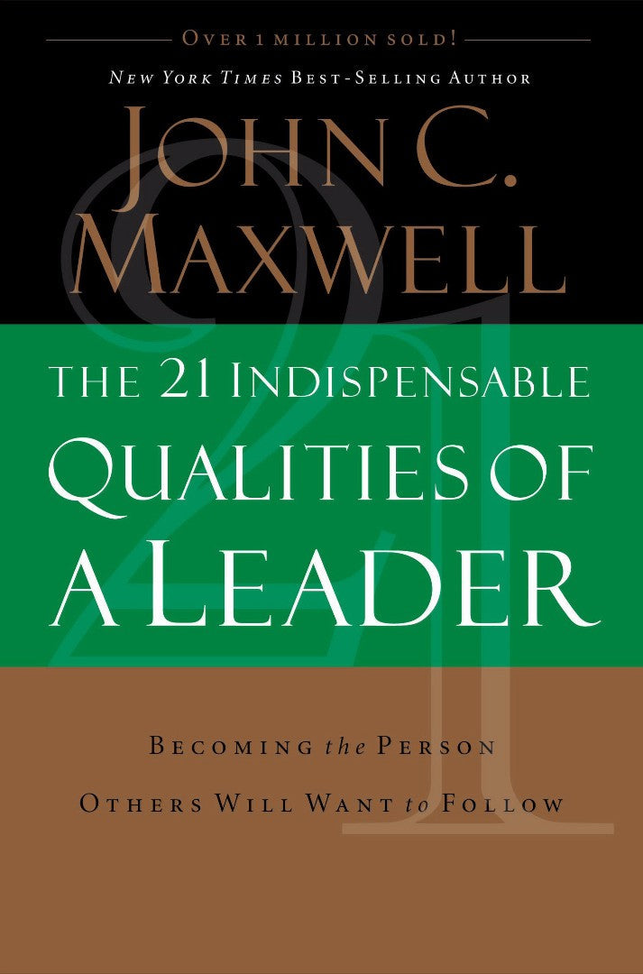 The 21 Indispensable Qualities Of A Leader - Re-vived