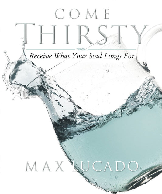 Come Thirsty Workbook - Re-vived