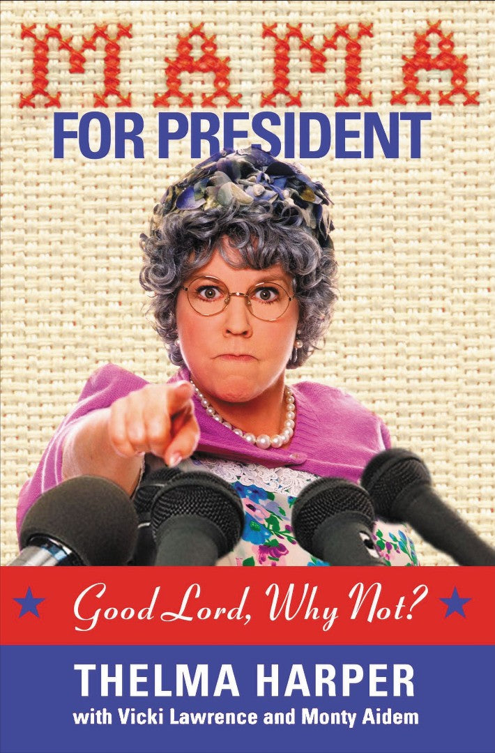 Mama for President - Re-vived