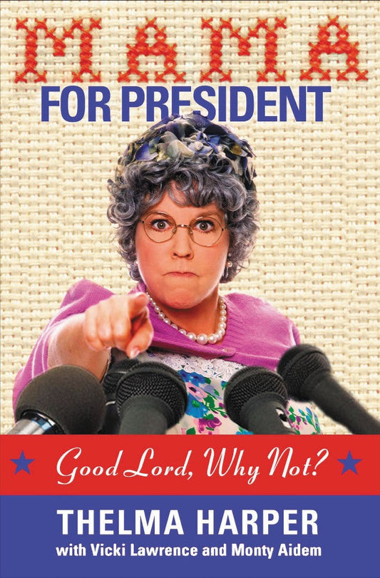 Mama for President - Re-vived