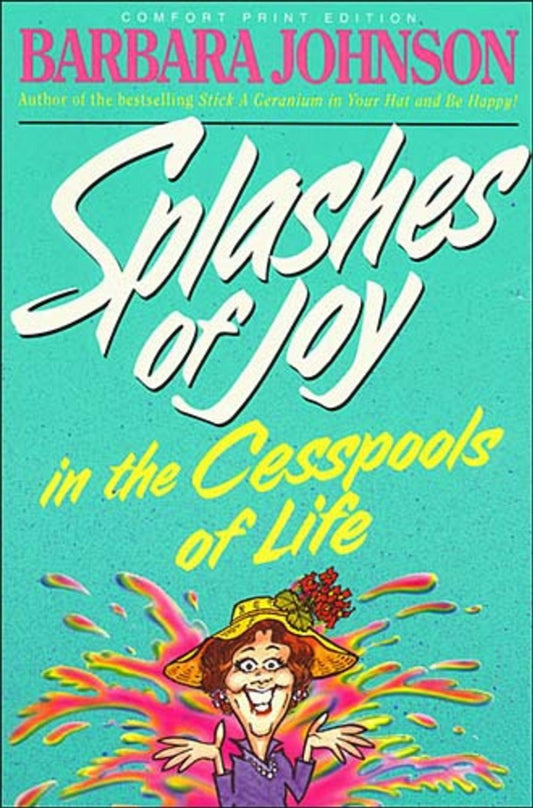 Splashes Of Joy In The Cesspools Of Life - Re-vived