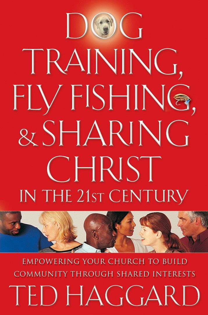 Dog Training, Fly Fishing & Sharing Christ in the 21st Centu - Re-vived