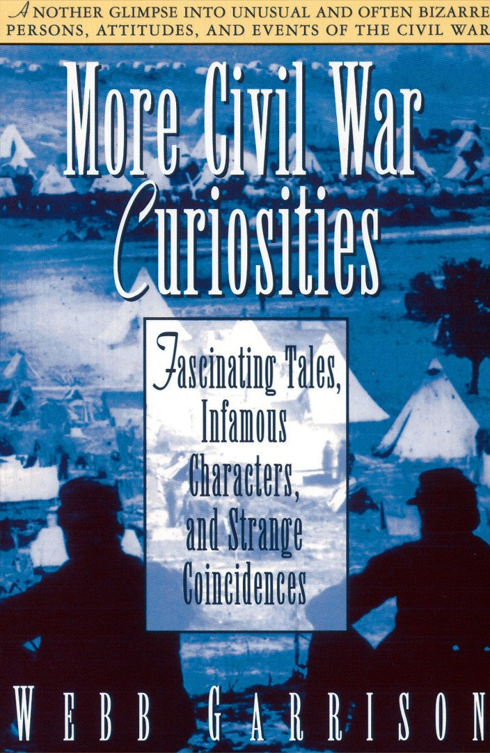 More Civil War Curiosities - Re-vived