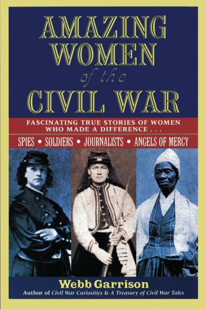 Amazing Women Of The Civil War - Re-vived