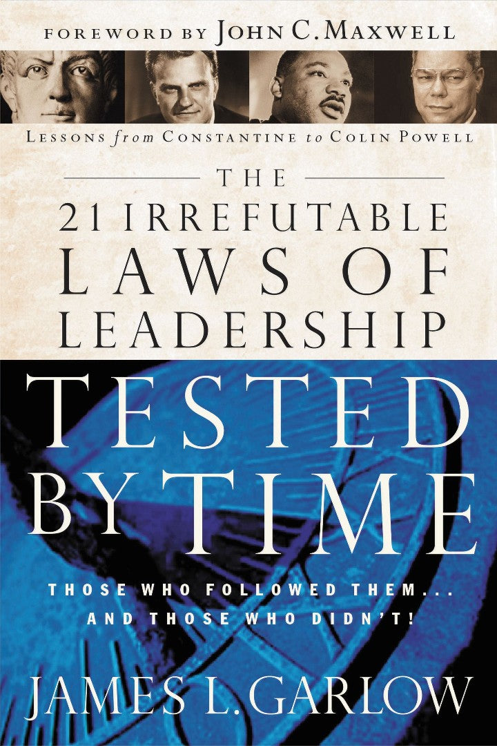 The 21 Irrefutable Laws Of Leadership Tested By Time - Re-vived
