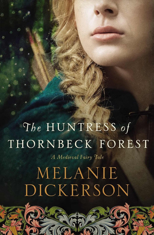 The Huntress of Thornbeck Forest - Re-vived