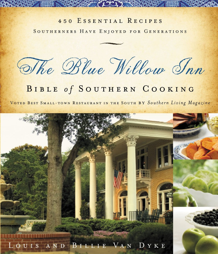 The Blue Willow Inn Bible Of Southern Cooking - Re-vived