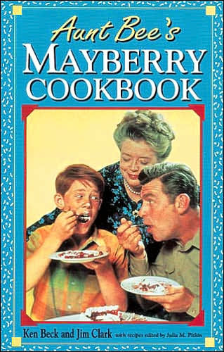 Aunt Bee's Mayberry Cookbook - Re-vived