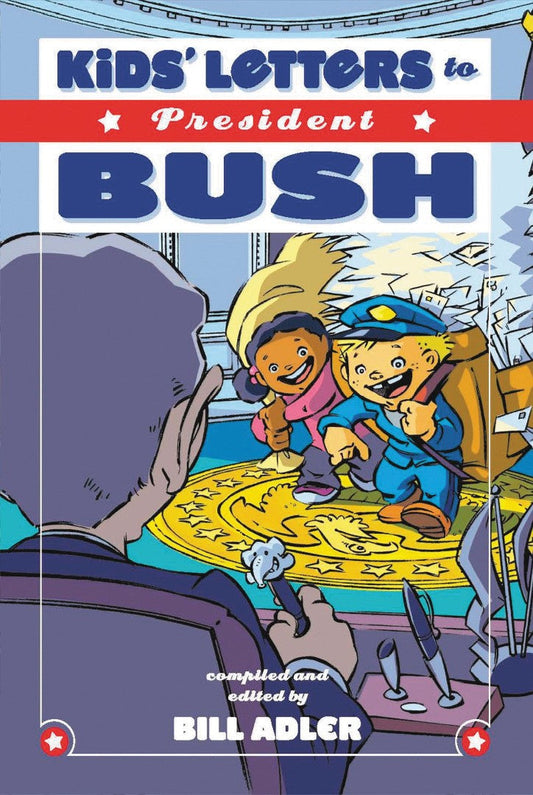 Kids' Letters To President Bush - Re-vived