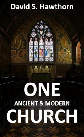 One Ancient & Modern Church