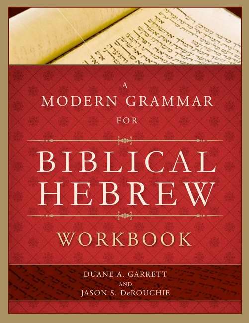 A Modern Grammar For Biblical Hebrew Workbook - Re-vived