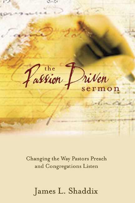 The Passion-Driven Sermon - Re-vived