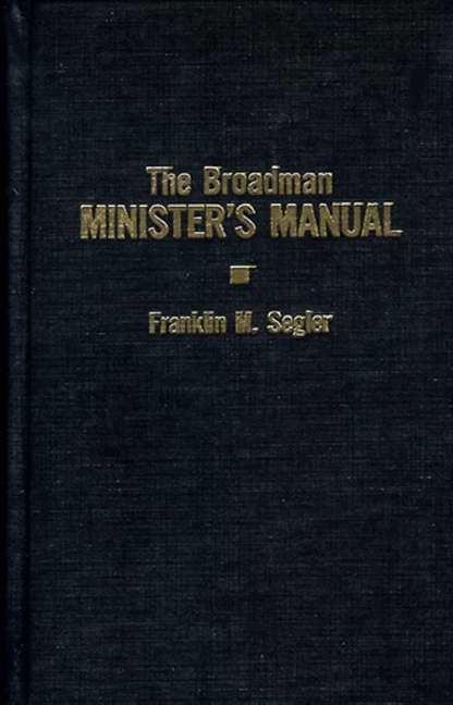 The Broadman Minister's Manual - Re-vived