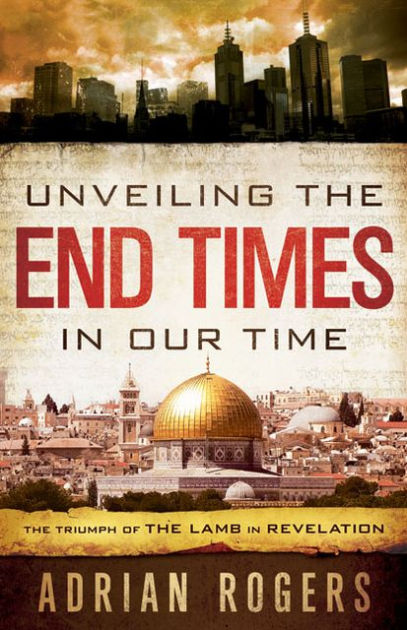 Unveiling The End Times In Our Time - Re-vived