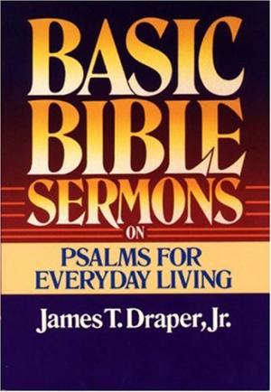 Basic Bible Sermons On Psalms For Everyday Living - Re-vived