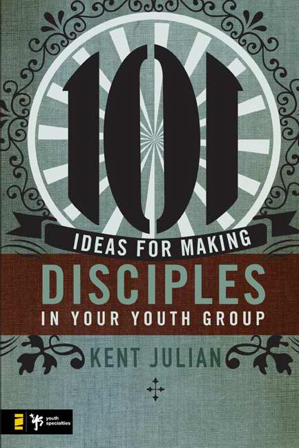 101 Ideas For Making Disciples In Your Youth Group - Re-vived