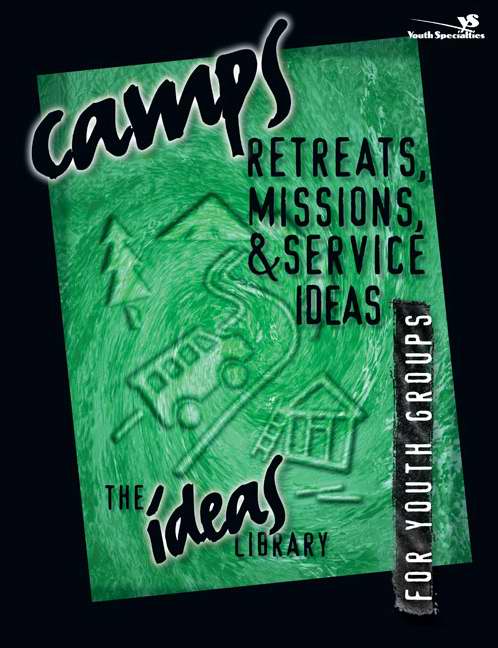Camps, Retreats, Missions, And Service Ideas - Re-vived