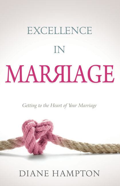 Excellence In Marriage: Getting To The Heart Of Your Marriag - Re-vived