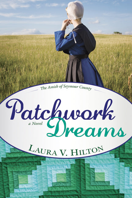 Patchwork Dreams (Amish Of Seymour V1) - Re-vived