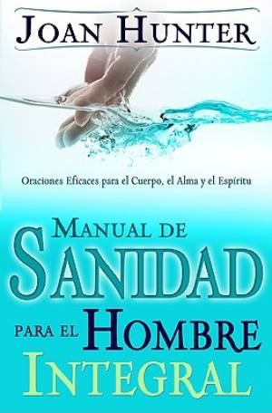 Manual de Sanidad Para el Hombre Integral - Re-vived