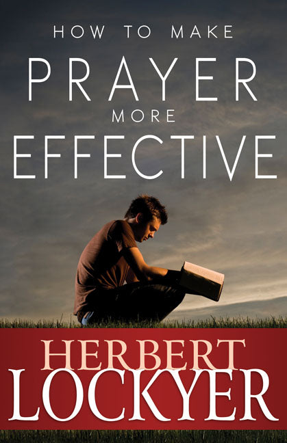 How To Make Prayer More Effective - Re-vived