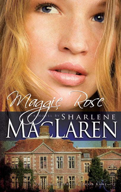 Maggie Rose (Daughters Of Jacob Kane V2) - Re-vived