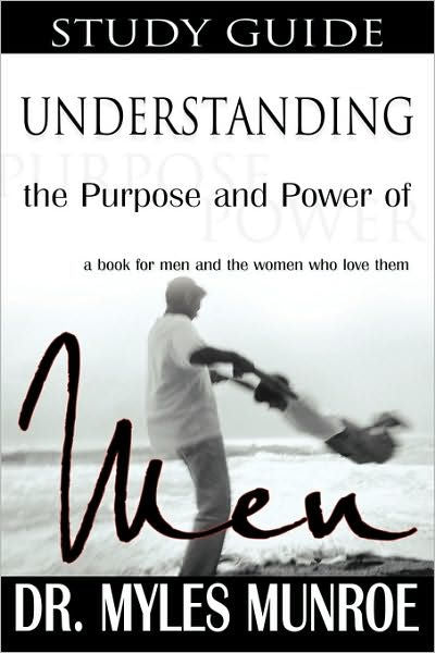 Understanding The Purpose & Power Of Men-Study Guide (Study - Re-vived