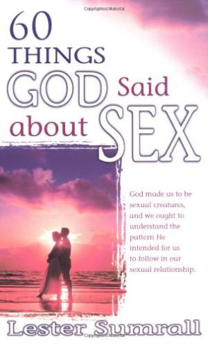 60 Things God Said About Sex - Re-vived