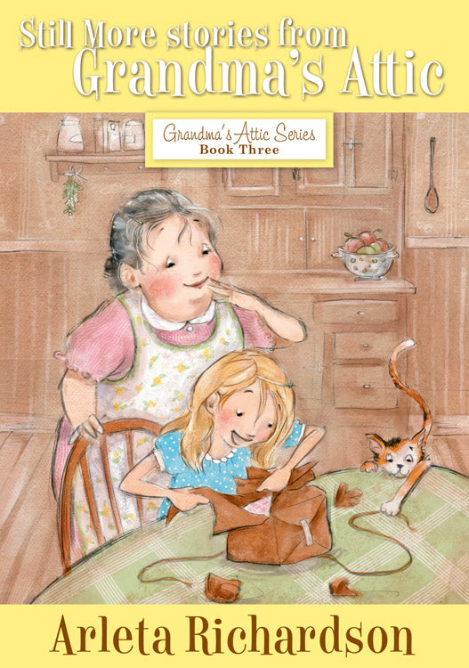 Still More Stories From Grandma'S Attic - Re-vived