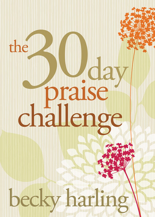 The 30-Day Praise Challenge - Re-vived