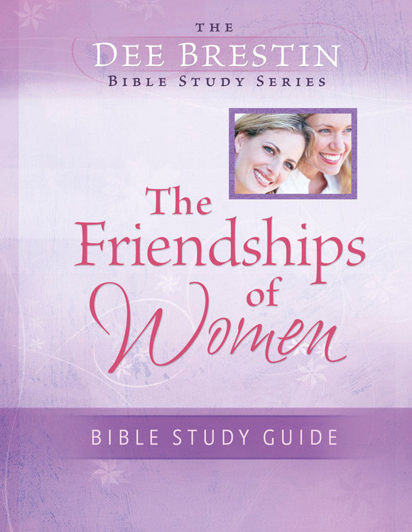 Friendships Of Women Bible Study - Re-vived