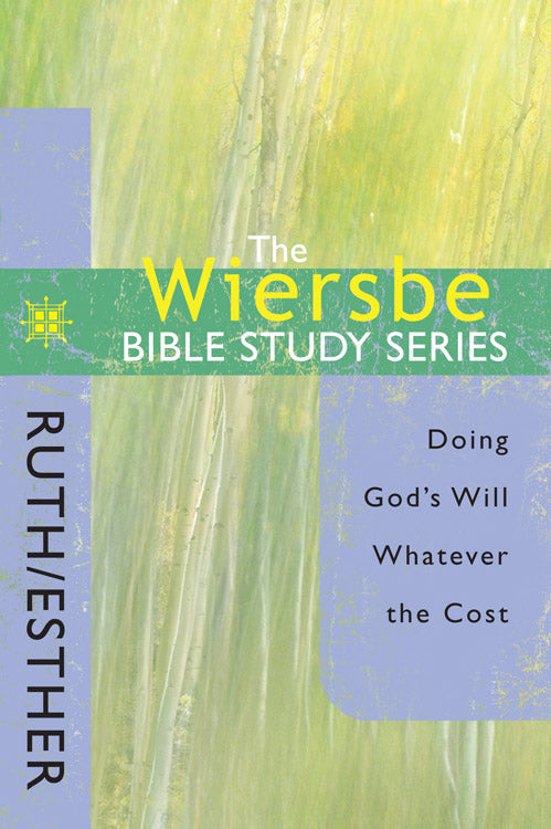 The Wiersbe Bible Study Series: Ruth / Esther - Re-vived